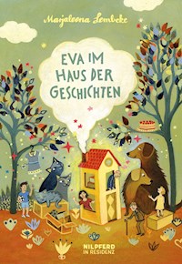 Eva im Haus der Geschichten - Marjaleena Lembcke - E-Book