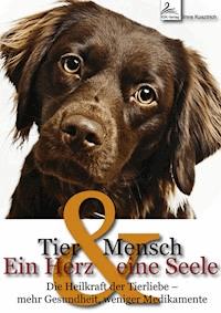 Tier und Mensch - Ein Herz und eine Seele - Imre Kusztrich - E-Book