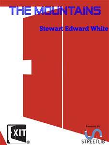 The Mountains - Stewart Edward White - E-Book