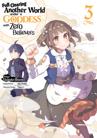 Full Clearing Another World under a Goddess with Zero Believers (Manga) Volume 3 - Isle Osaki - E-Book