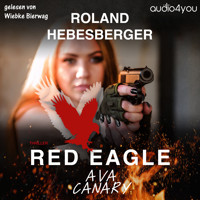 Red Eagle - Roland Hebesberger - Hörbuch
