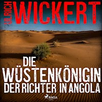 Die Wüstenkönigin. Der Richter in Angola - Ulrich Wickert - Hörbuch