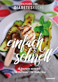 Diabetesküche einfach und schnell - Wolfgang Link - E-Book