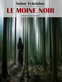 Le Moine noir - Anton Tchekhov - E-Book