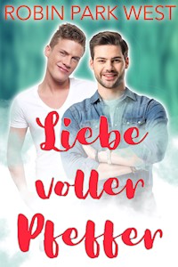 Liebe voller Pfeffer - Robin Park West - E-Book