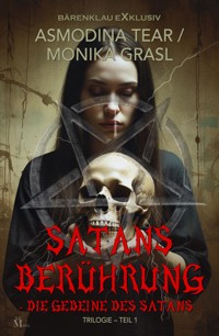 Satans Berührung – Trilogie, Teil 1: Die Gebeine des Satans - Asmodina Tear - E-Book