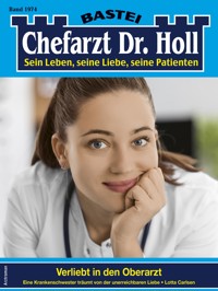 Chefarzt Dr. Holl 1974 - Lotta Carlsen - E-Book