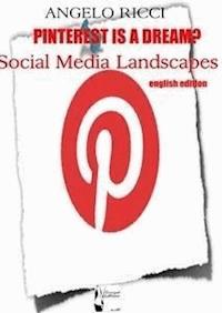 Pinterest is a dream? - Angelo Ricci - E-Book