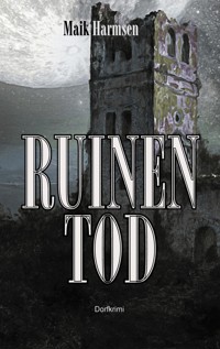 Ruinentod - Maik Harmsen - E-Book