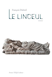 Le Linceul - François Dubreil - E-Book