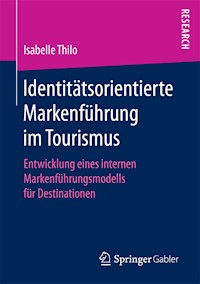 Identitätsorientierte Markenführung im Tourismus - Isabelle Thilo - E-Book