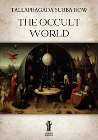 The Occult World - Tallapragada Subba Row - E-Book