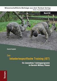Das Infanteriespezifische Training (IST) - Daniel Kaptain - E-Book