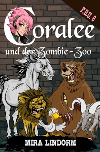 Coralee und der Zombie-Zoo - Mira Lindorm - E-Book