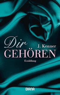 Dir gehören - J. Kenner - E-Book