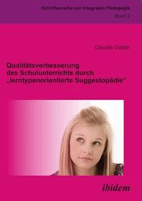 Qualitätsverbesserung des Schulunterrichts durch "lerntypenorientierte Suggestopädie" - Claudia Dostal - E-Book