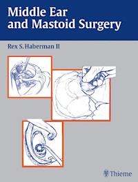 Middle Ear and Mastoid Surgery -  - E-Book
