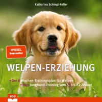 Welpen-Erziehung - Katharina Schlegl-Kofler - Hörbuch