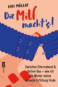 Die Milf macht’s! - Kiki Müller - E-Book