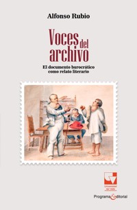 Voces del archivo - Alfonso Rubio - E-Book