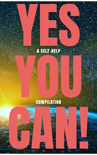 Yes You Can! - 50 Classic Self-Help Books That Will Guide You and Change Your Life - Napoleon Hill - E-Book