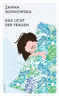 Das Licht der Frauen - Żanna Słoniowska - E-Book
