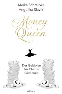 Money Queen - Angelika Slavik - E-Book