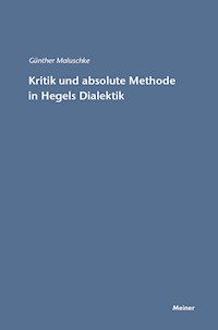 Kritik und absolute Methode in Hegels Dialektik - Günther Maluschke - E-Book