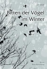 Bitten der Vögel im Winter - Ute Bales - E-Book