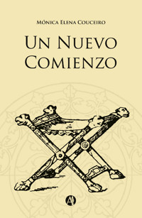 Un nuevo comienzo - Mónica Elena Couceiro - E-Book