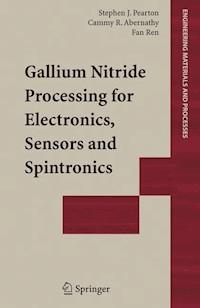 Gallium Nitride Processing for Electronics, Sensors and Spintronics - Stephen J. Pearton - E-Book