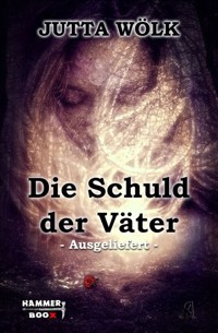 Die Schuld der Väter - Markus Kastenholz - E-Book
