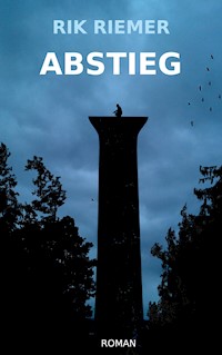 Abstieg - Rik Riemer - E-Book