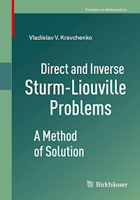 Direct and Inverse Sturm-Liouville Problems - Vladislav V. Kravchenko - E-Book