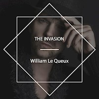 The Invasion - William Le Queux - Hörbuch