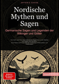 Nordische Mythen und Sagen: Germanische Sagen und Legenden der Wikinger und Götter - Artemis Saage - Deutschland - E-Book