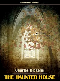 The Haunted House - Charles Dickens - E-Book