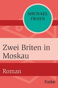 Zwei Briten in Moskau - Michael Frayn - E-Book