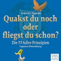 Quakst Du noch oder fliegst Du schon? - Ardeschyr Hagmaier - Hörbuch