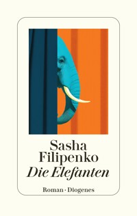 Die Elefanten - Sasha Filipenko - E-Book