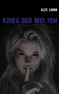 Weltenwächter III - Alex Logan - E-Book