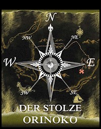 Der stolze Orinoko - Jules Verne. - E-Book