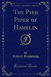 The Pied Piper of Hamelin - Robert Browning - E-Book
