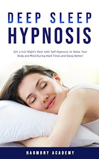 Deep Sleep Hypnosis - Harmony Academy - E-Book