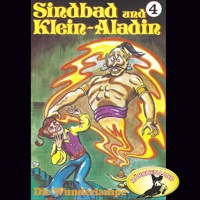 Sindbad und Klein-Aladin, Folge 4: Die Wunderlampe - Rolf Ell - Hörbuch