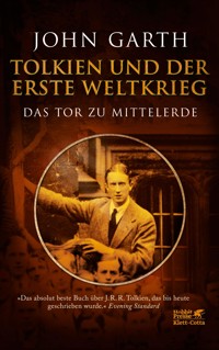 Tolkien und der Erste Weltkrieg - John Garth - E-Book