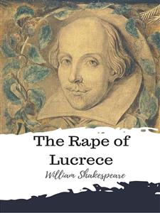 The Rape of Lucrece - William Shakespeare - E-Book