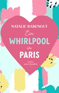 Ein Whirlpool in Paris - Natalie Rabengut - E-Book + Hörbuch