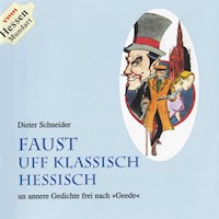 Faust uff klassisch Hessisch - Dieter Schneider - Hörbuch