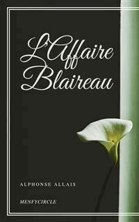 L'Affaire Blaireau - Alphonse Allais - E-Book